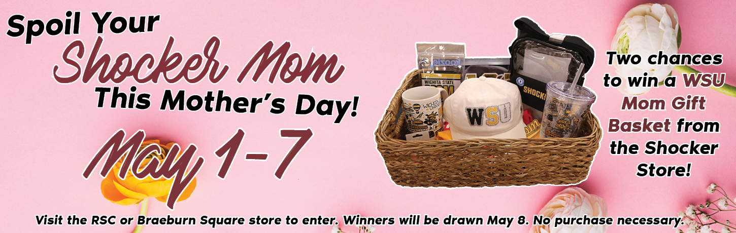Mother's Day raffle. Two chances to win a WSU mom gift basket. Winners drawn May 8th. Visit the RSC or Braeburn store locations to enter. No purchase necessary.